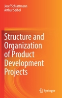 Structure and Organization of Product Development Projects 3030810453 Book Cover