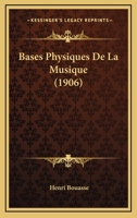 Bases Physiques de la Musique... 116746933X Book Cover