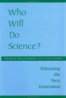 Who Will Do Science?: Educating the Next Generation 0801848571 Book Cover