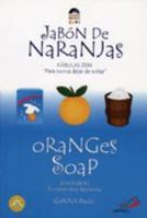 Oranges From Soap / Jabon de Naranjas: Fabulas Zeri "Para nunca dejar de sonar" / Zeri Fables " To never stop dreaming" (Zeri Fables) 9586928438 Book Cover