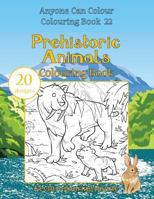 Prehistoric Animals Colouring Book: 20 designs 1537634364 Book Cover