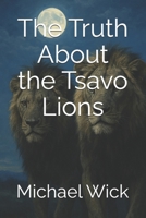 The Truth About the Tsavo Lions B0F3W38ZF2 Book Cover