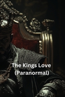 The Kings Love (Paranormal) B0DR641WRC Book Cover