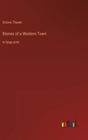 Stories of a Western Town: in large print 3368456180 Book Cover