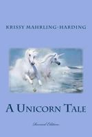 A Unicorn Tale: 1496158881 Book Cover