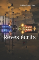 Rêves écrits: La mise en bière de ma jeunesse (French Edition) 1523635126 Book Cover