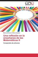 Una reflexión en la enseñanza de las Matemáticas II 3847369075 Book Cover