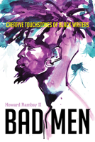 Bad Men: Creative Touchstones of Black Writers 0813944120 Book Cover