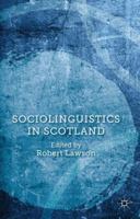 Sociolinguistics in Scotland 113703470X Book Cover