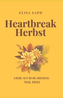 Heartbreak Herbst: Liebe auf Burg Riesegg 2 (sapphic wlw romance an der Ostsee mit curvy Frau als Hauptfigur und einem Love Interest mit Behinderung) (German Edition) B0FGXXGQTW Book Cover