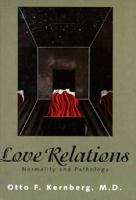 Love Relations: Normality and Pathology 0300074352 Book Cover