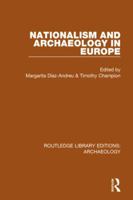 Nationalism And Archaeology In Europe 0813330513 Book Cover