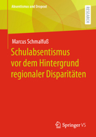 Schulabsentismus vor dem Hintergrund regionaler Disparitäten (Absentismus und Dropout) 365837036X Book Cover