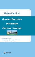 German Exercises Dictionary: First & Second Year Courses. German Department of Interpretation & Translation. Hankuk University of Foreign Studies 3347135350 Book Cover