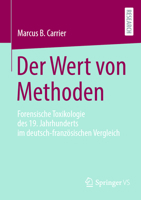 Der Wert von Methoden: Forensische Toxikologie des 19. Jahrhunderts im deutsch-französischen Vergleich 3658416327 Book Cover