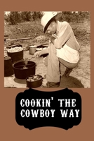 Cookin' The Cowboy Way: Blank Lined Western Recipe Book To Write & Show Off Your Favorite Ranch Recipes Cattle Drive Cast Iron Pots Cover 1691073032 Book Cover