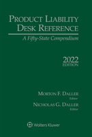 Product Liability Desk Reference: A Fifty-State Compendium, 2022 Edition 1543837344 Book Cover