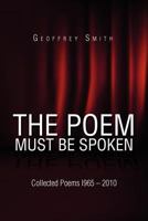The Poem Must Be Spoken 1453514163 Book Cover