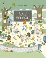 1, 2, 3, Off to School! 1525306561 Book Cover