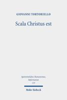 Scala Christus Est: Reassessing the Historical Context of Martin Luther's Theology of the Cross 3161614720 Book Cover