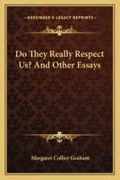 Do They Really Respect Us? And Other Essays 1163716170 Book Cover