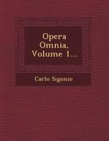 Opera Omnia, Volume 1... 1249486319 Book Cover