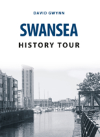 Swansea History Tour 1445673169 Book Cover