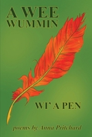 A Wee Wummin Wi' a Pen 1916707165 Book Cover