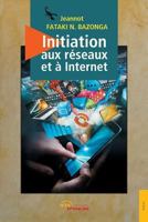Initiation aux réseaux et à Internet (French Edition) 2354857675 Book Cover