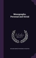 Monographs: Personal and Social (Classic Reprint) 1371266816 Book Cover