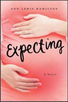 Expecting: A Novel 1402295057 Book Cover
