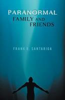Paranormal Family and Friends 1462045022 Book Cover