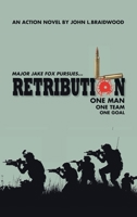 Retribution: Major Jake Fox Pursues One Man One Team One Goal 1665586729 Book Cover