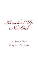 Knocked Up Not Out 1491250968 Book Cover