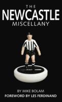 The Newcastle United Miscellany 1905326181 Book Cover
