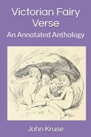 Victorian Fairy Verse: An Annotated Anthology 1677187514 Book Cover