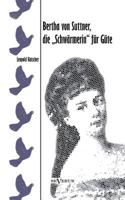 Bertha Von Suttner, Die Schwarmerin Fur Gute. Biographie 3863474163 Book Cover