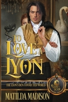 To Love a Lyon: The Lyon's Den Connected World B0GN8FX5TK Book Cover