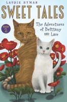 Sweet Tales: The Adventures of Brittany and Lace 1532743424 Book Cover