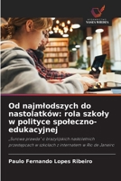 Od najmlodszych do nastolatków: rola szkoly w polityce spoleczno-edukacyjnej (Polish Edition) 6209334148 Book Cover