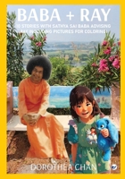 Baba + Ray: 10 Stories with Sathya Sai Baba advising Ray including Pictures for Coloring! 9367074972 Book Cover