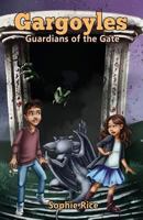 Gargoyles: Guardians of the Gate 1494943743 Book Cover