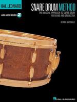 Hal Leonard Snare Drum Method: The Musical Approach to Snare Drum for Band and Orchestra 0634036424 Book Cover