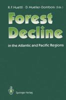 Forest Decline in the Atlantic and Pacific Region 3642769977 Book Cover