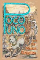 Poco Uno And The Magical Kingdom 1467969281 Book Cover