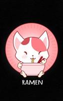 Ramen: Japanese Anime Cat Kawaii Notebook Perfect Japan Gift for Weaboo, Cosplay, Anime Lovers, Manga Readers, Vaporwave Aesthetic, Pink and Pastel Goth, and Those That Love Japanese Culture! Funny Jo 1093871903 Book Cover