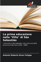 La prima educazione nella "Villa" di São Sebastião (Italian Edition) 6207726561 Book Cover