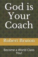 God is Your Coach: World Class Life is Yours 109191950X Book Cover