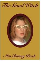 The Good Witch 1494752328 Book Cover