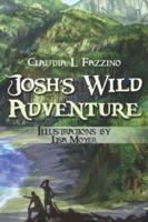Josh's Wild Adventure 1424149185 Book Cover